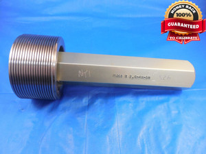 MJ68 X 2 4H5H METRIC THREAD PLUG GAGE M68 2.0 NO GO ONLY P.D. = 66.851 4H 5H