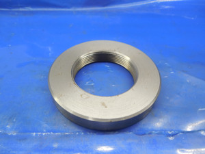 SHOP MADE 1 7/8 16 THREAD RING GAGE 1.875 1 7/8-16 1.8750 INSPECTION TOOL
