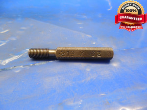 .219 32 THREAD PLUG GAGE 0.291 GO ONLY .2190 QUALITY #12 +.003 OVERSIZE TOOL