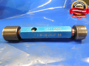 1 1/8 18 UNJF 3B LEFT HAND THREAD PLUG GAGE 1.125 GO NO GO P.D.'S= 1.0889 1.0935