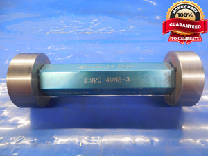 1.92 40 NS 3 THREAD PLUG GAGE 1.920 GO NO GO P.D.'S = 1.9038 & 1.9079 1.9200