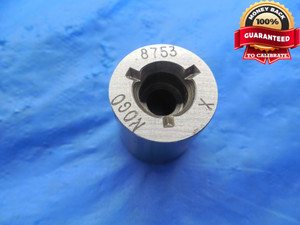 .8753 CLASS X PIN PLUG GAGE .8750 +.0003 OVERSIZE 7/8 22.233 mm TRILOCK .875