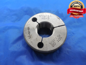 1 1/16 14 NS 3 THREAD RING GAGE 1.0625 NO GO ONLY P.D. = 1.0121 UNS-3 QUALITY