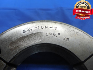2 7/16 16 N 3 THREAD RING GAGES 2.4375 GO NO GO P.D.'S = 2.3969 & 2.3924 UN-3