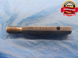 1/2 13 NS .005 UNDERSIZE THREAD PLUG GAGE .5 GO ONLY P.D. = .4450 UNS SPECIAL