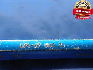 1/4 27 UNS 2B THREAD PLUG GAGE .25 GO NO GO P.D.'S = .2259 & .2304 NS-2B TOOL