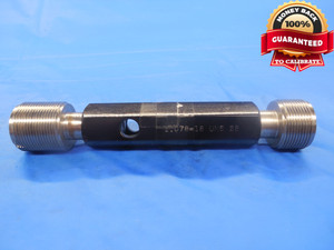 1.078 18 UNS 2B THREAD PLUG GAGE GO NO GO P.D.'S = 1.0410 & 1.0480 NS-2B TOOL