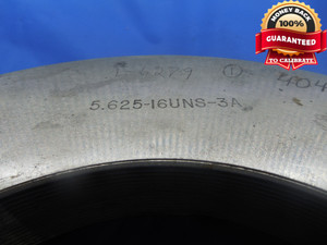 5 5/8 16 UNS 3A THREAD RING GAGES 5.625 GO NO GO P.D.'S = 5.5844 & 5.5799 NS-3A
