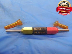 .2150 & .2240 CLASS XX PIN PLUG GAGE GO NO GO .2188 -.0038 7/32 .215 .224