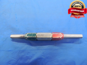 .4020 & .4060 CL X PIN PLUG GAGE GO NO GO .4063 -.0043 UNDERSIZE 13/32 .402 .406