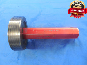 3 11/16 12 UNS 3B THREAD PLUG GAGE 3.6875 NO GO ONLY P.D. = 3.6397 NS-3B TOOL - DW3289RD