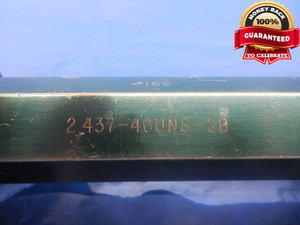2.437 40 UNS 2B THREAD PLUG GAGE GO NO GO P.D.'S = 2.4208 & 2.4257 NS-2B TOOL - DW3377RD