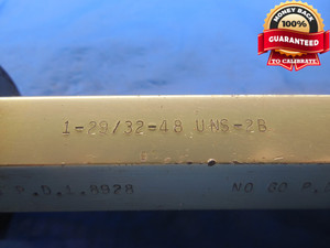 1 29/32 48 UNS 2B THREAD PLUG GAGE 1.90625 1.9062 GO NO GO PDS = 1.8928 & 1.8975 - DW3379RD