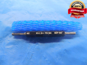 M4.5 X .75 6H METRIC THREAD PLUG GAGE 4.5 0.75 GO NO GO P.D.'S = 4.013 & 4.131 - DW3945RD