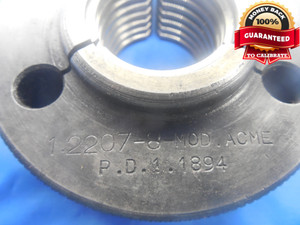 1.2207 8 NA MODIFIED ACME THREAD RING GAGE GO ONLY P.D. = 1.1894 INSPECTION - DW4305RD