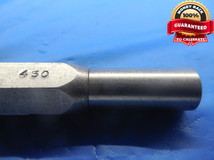 .4300 & .4320 PIN PLUG GAGE GO NO GO .4375-.0075 UNDERSIZE 7/16 10.973 .430 .432