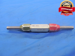 .3510 & .3550 CLASS Y PIN PLUG GAGE GO NO GO .3438 +.0072 11/32 9.017 .351 .355