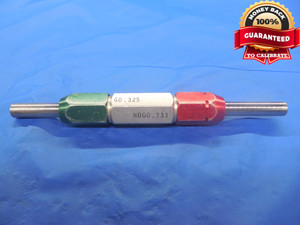 .3250 & .3310 CLASS X PIN PLUG GAGE GO NO GO .3125+.0125 OVERSIZE 5/16 .325 .331