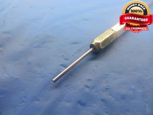.0585 & .0615 CLASS X PIN PLUG GAGE GO NO GO .0625 -.0040 UNDERSIZE 1/16 1.562mm