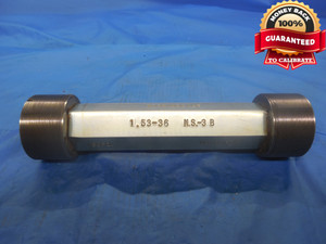 1.53 36 NS 3B THREAD PLUG GAGE GO NO GO P.D.'S = 1.5120 & 1.5162 UNS-3B 1.530 - DW5159RD