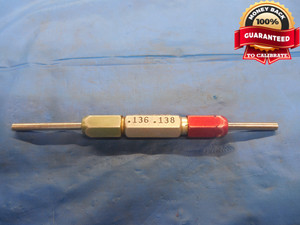 .1360 & .1380 PIN PLUG GAGE GO NO GO .1250 +.0110 OVERSIZE 1/8 3.454 .136 .138