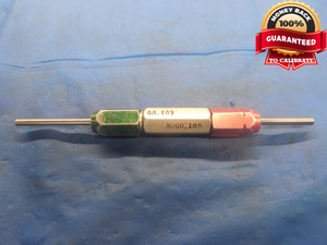 .1030 & .1090 CL Z PIN PLUG GAGE GO NO GO .0938 +.0092 OVERSIZE 3/32 .103 .109