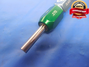 .2700 & .2900 CLASS ZZ PIN PLUG GAGE GO NO GO .2813 -.0113 UNDERSIZE 9/32 6.858