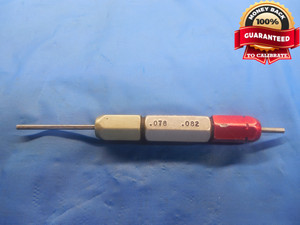 .0780 & .0820 PIN PLUG GAGE GO NO GO .0625 +.0155 OVERSIZE 1/16 1.981 mm CHECK