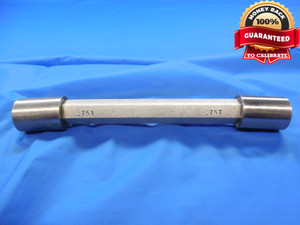 .7530 & .7570 PIN PLUG GAGE GO NO GO .7500 +.0030 3/4 19.126 mm .753 .757