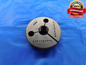 5/8 18 NF 2 THREAD RING GAGE .625 NO GO ONLY P.D. = .5838 UNF-2 .6250 CHECK - DW10467RD