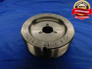4 1/4 10 60 DEG STUB THREAD PLUG GAGE 4.25 GO ONLY P.D. = 4.2017 4.250 4.2500 - DW10518BHTX