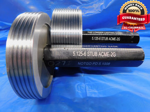 5 1/8 6 STUB ACME 2G THREAD PLUG GAGE 5.125 GO NO GO P.D.'S = 5.0750 & 5.1008 - DW10527BHTX