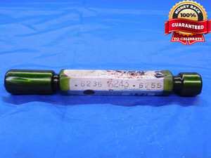 .6235 & .6255 PIN PLUG GAGE GO NO GO .6250 +.0005 OVERSIZE 5/8 16 mm   - MB0728AC1