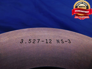 3.527 12 NS 3 AN18 LOCKNUT THREAD RING GAGES GO NO GO P.D.'S = 3.4729 & 3.4655 - DW12639LVR