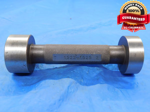 1.522 & 1.525 CL Z PIN PLUG GAGE GO NO GO 1.5313 -.0063 1 17/32 38.735 1.5220 1.5250 - MB2723HX