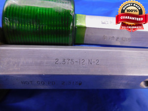 2 3/8 12 N 2 SET THREAD PLUG GAGE 2.375 2.3750 GO NO GO P.D.'S = 2.3209 & 2.3139 - DW13575RD