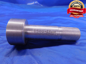 SHOP MADE 1 1/2 18 UN ALUMINUM THREAD PLUG GAGE 1.5 GO ONLY P.D. = 1.4647 2B 3B - DW13745AD1