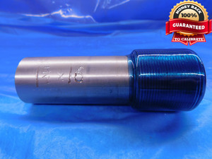 SHOP MADE 1 5/8 16 THREAD PLUG GAGE 1.625 1.6250 1 5/8"-16 INSPECTION - DW14187AW1