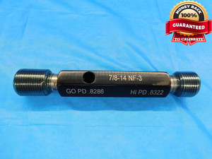 7/8 14 NF 3 THREAD PLUG GAGE .875 .8750 GO NO GO P.D.'S = .8286 & .8322 UNF-3 - DW14233RD