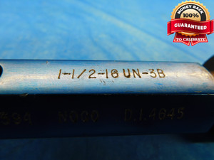 BUDGET 1 1/2 16 UN 3B THREAD PLUG GAGE 1.5 GO NO GO P.D.'S = 1.4594 & 1.4645 - DW14388AV1