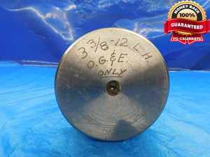SHOP MADE 3 3/8 12 LEFT HAND THREAD PLUG GAGE 3.375 3.3750 L.H. O.G. & E. ONLY - DW14983AG2