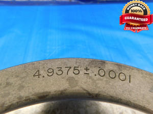 4.9375 MASTER PLAIN BORE RING GAGE ONSIZE 4 15/16 125.413 mm +/- .0001 CHECK - DW15458AB1