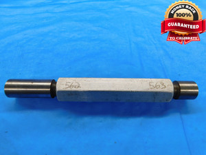 .562 & .563 PIN PLUG GAGE GO NO GO .5625 -.0005 9/16 14.275 mm .5620 .5630 CHECK - DW16571LVR