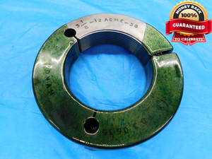3 1/8 12 ACME 3G THREAD RING GAGE 3.125 3.1250 NO GO ONLY P.D. = 3.0635 CHECK - DW18194LVR