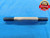.5312 24 NS SET THREAD PLUG GAGE GO NO GO P.D.'S = .5030 & .4991 17/32 UNS-2A - DW18697RD