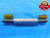 .557 18 NS SET THREAD PLUG GAGE .5570 GO NO GO P.D.'S = .5191 & .5136 CHECK - DW18811RD