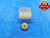NEW M4 X .7 6g SOLID THREAD RING GAGE 4 0.7 GO ONLY P.D. = 3.523 INSPECTION - DW19615BY2