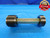 BUDGET 2 3/4 6 ACME 2G THREAD PLUG GAGE 2.75 GO NO GO P.D.'S = 2.6667 & 2.6889 - DW20402CS2