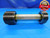 BUDGET 2 3/4 6 ACME 2G THREAD PLUG GAGE 2.75 GO NO GO P.D.'S = 2.6667 & 2.6889 - DW20641AG2