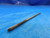 AP 0.2362 O.D. CHUCKING REAMER 6 FLUTE .2362 15/64 .2500 -.0138 6 mm TOOLING - DW22406AA3